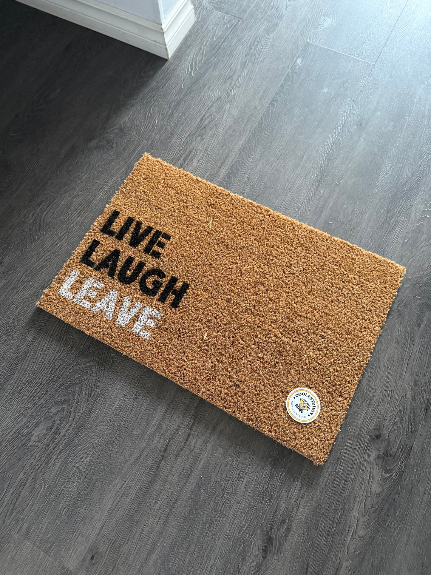 Live laugh LEAVE custom doormat