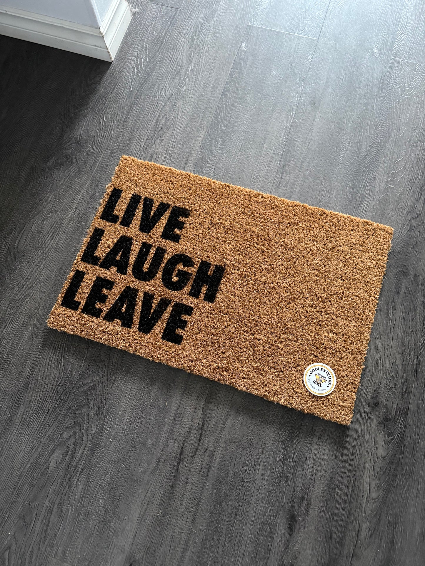 LIVE LAUGH LEAVE custom doormat