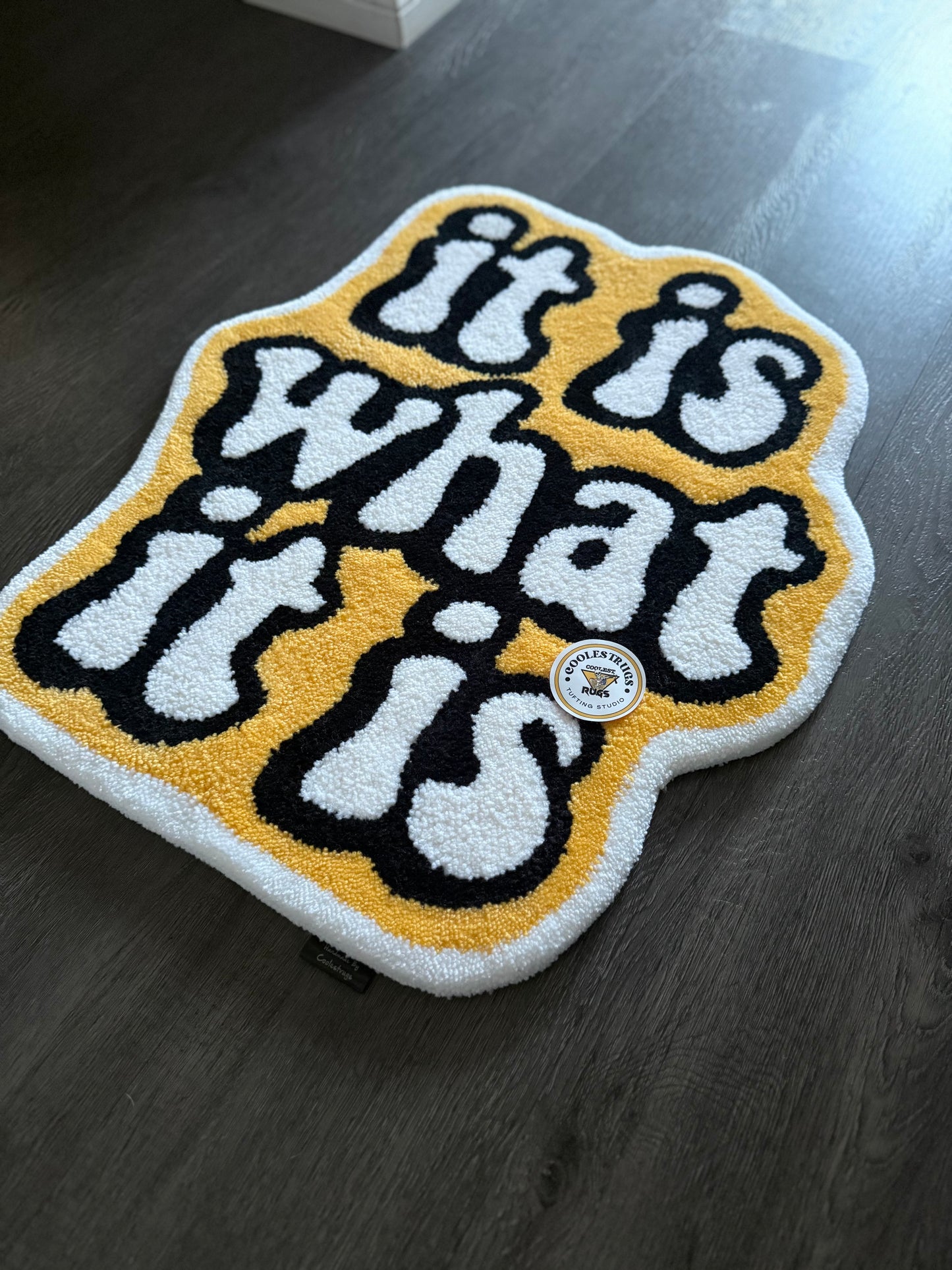 It is what is it custom rug