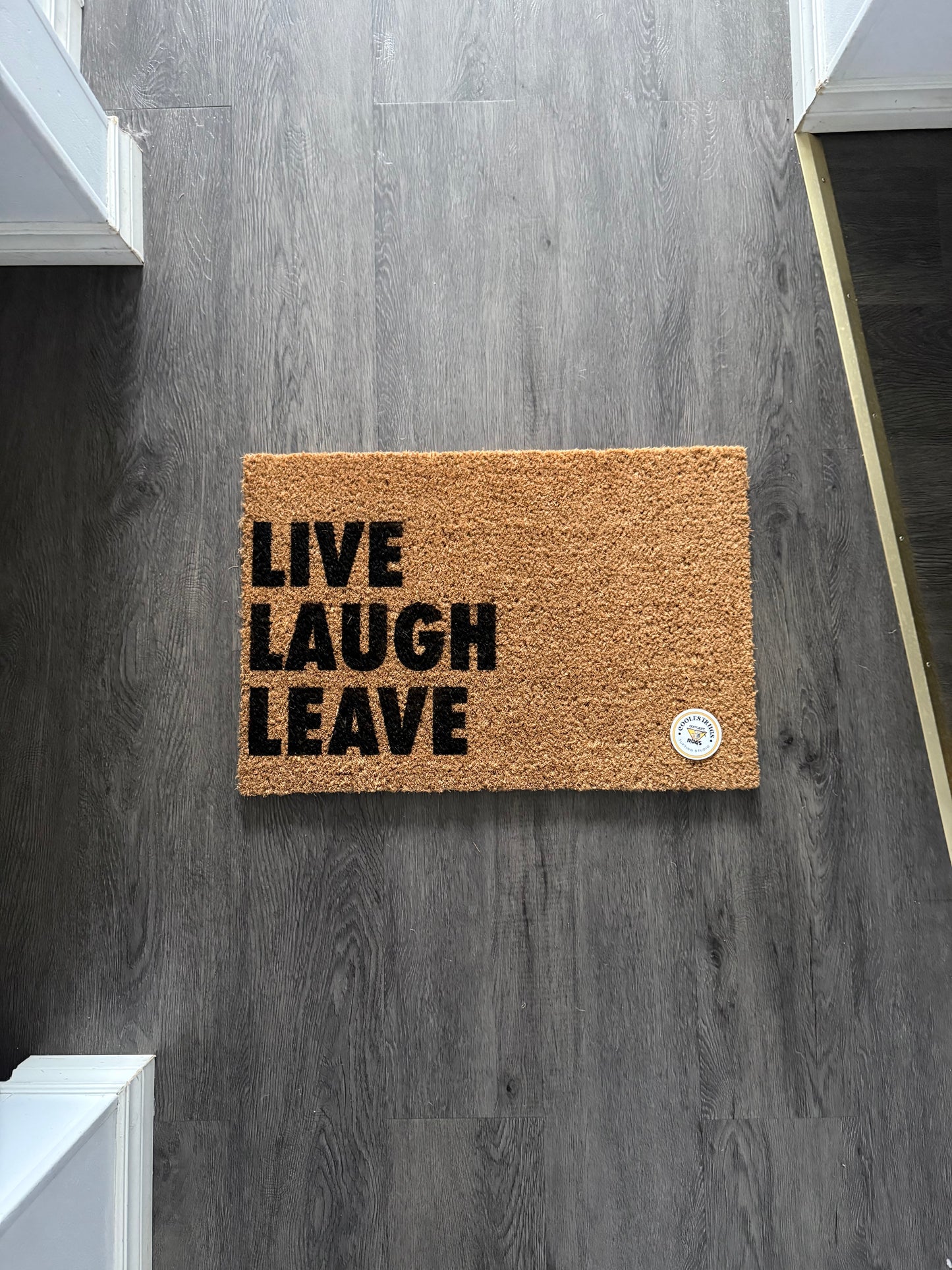 LIVE LAUGH LEAVE custom doormat